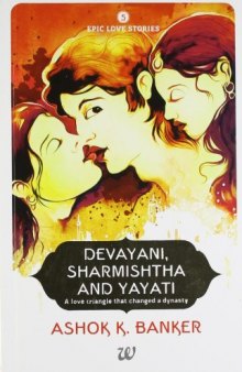 Epic Love Stories: Shakuntala and Dushyanta & Devayani, Sharmishtha and YayatI (2 Book Set)
