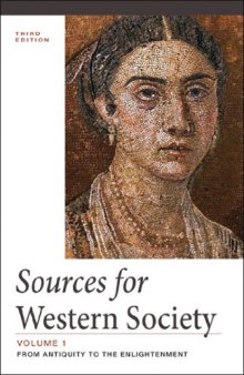 Sources for Western Society: From Antiquity to the Enlightenment, Vol. 1 3rd Edition