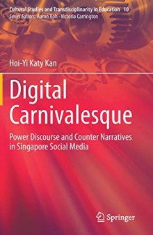 Digital Carnivalesque: Power Discourse And Counter Narratives In Singapore Social Media