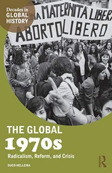 The Global 1970s: Radicalism, Reform, And Crisis