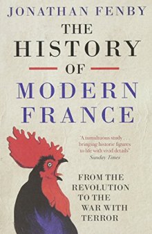 The History of Modern France From The Revolution to the War on Terror