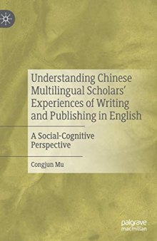 Understanding Chinese Multilingual Scholars’ Experiences Of Writing And Publishing In English: A Social-Cognitive Perspective