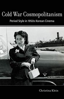 Cold War Cosmopolitanism: Period Style in 1950s Korean Cinema