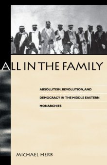 All in the Family: Absolutism, Revolution and Democratic Prospects in the Middle Eastern Monarchies