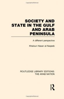 Society and State in the Gulf and Arab Peninsula: A Different Perspective