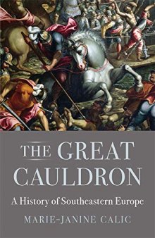 A Great Cauldron: A Global History of Southeastern Europe