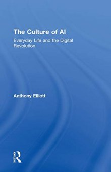 The Culture Of AI: Everyday Life And The Digital Revolution