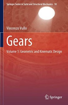 Gears: Volume 1: Geometric And Kinematic Design