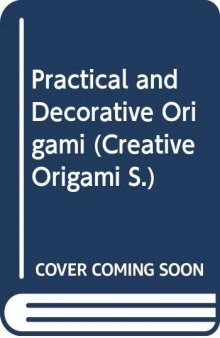 Praktical and decorative origami