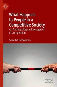 What Happens To People In A Competitive Society: An Anthropological Investigation Of Competition