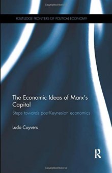 The Economic Ideas Of Marx’s Capital: Steps Towards Post-Keynesian Economics