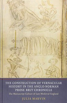 The Construction of Vernacular History in the Anglo-Norman Prose 