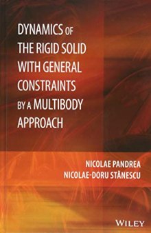 Dynamics of the Rigid Solid with General Constraints by a Multibody Approach
