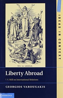 Liberty Abroad: J. S. Mill on International Relations