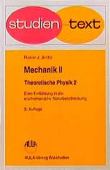 Theoretische Physik: eine Einführung in die mathematische Naturbeschreibung, 2. Mechanik. - 2.
