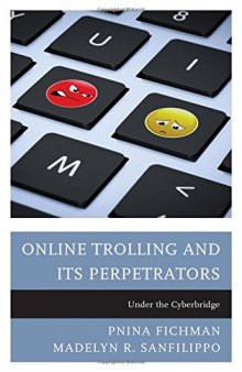Online Trolling And Its Perpetrators: Under The Cyberbridge