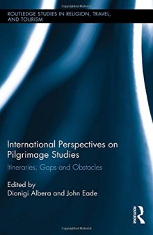 International Perspectives on Pilgrimage Studies: Itineraries, Gaps, and Obstacles