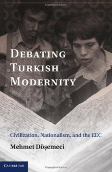 Debating Turkish Modernity: Civilization, Nationalism, and the EEC
