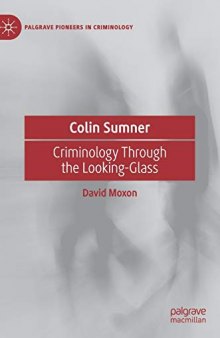 Colin Sumner: Criminology Through The Looking-Glass