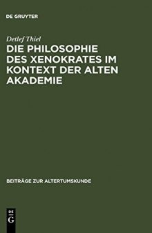 Die Philosophie des Xenokrates im Kontext der Alten Akademie