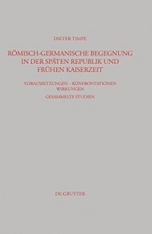 Römisch-germanische Begegnung in der späten Republik und frühen Kaiserzeit