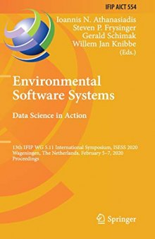 Environmental Software Systems. Data Science in Action: 13th IFIP WG 5.11 International Symposium, ISESS 2020, Wageningen, The Netherlands, February 5–7, 2020, Proceedings