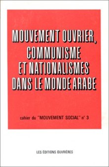 Mouvement ouvrier, communisme et nationalismes dans le monde arabe : études