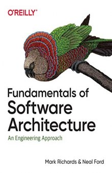 Fundamentals of Software Architecture: A Comprehensive Guide to Patterns, Characteristics, and Best Practices
