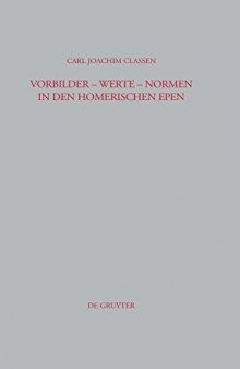 Vorbilder - Werte - Normen in den homerischen Epen