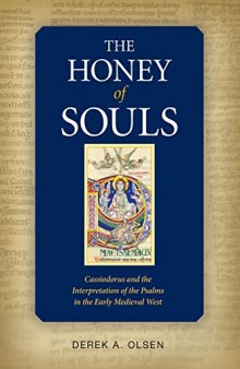 The Honey of Souls: Cassiodorus and the Interpretation of the Psalms in the Early Medieval West