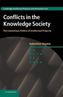 Conflicts In The Knowledge Society: The Contentious Politics Of Intellectual Property
