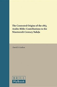 The Contested Origins of the 1865 Arabic Bible: Contributions to the Nineteenth Century Nahda