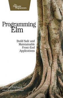 Programming Elm: Build Safe and Maintainable Front-End Applications