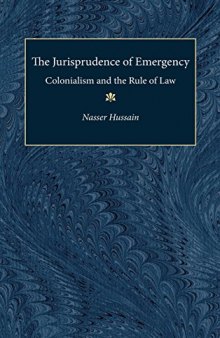 The Jurisprudence of Emergency: Colonialism and the Rule of Law