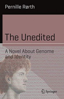 The Unedited: A Novel About Genome And Identity