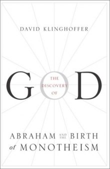 The Discovery of God: Abraham and the Birth of Monotheism