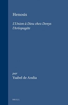 Henosis: L’Union à Dieu chez Denys l’Aréopagite