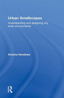Urban Smellscapes: Understanding and Designing City Smell Environments