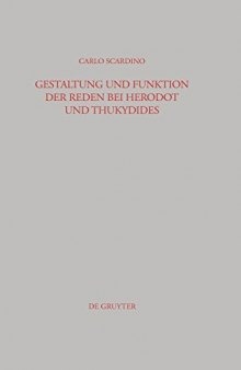 Gestaltung und Funktion der Reden bei Herodot und Thukydides (the Composition and Function of Speeches in Herodutus and Thucydides)