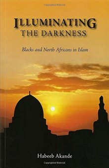Illuminating the Darkness: Blacks and North Africans in Islam