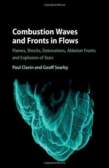 Combustion waves and fronts in flows : flames, shocks, detonations, ablation fronts and explosion of stars