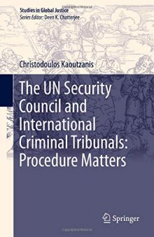 The UN Security Council And International Criminal Tribunals: Procedure Matters