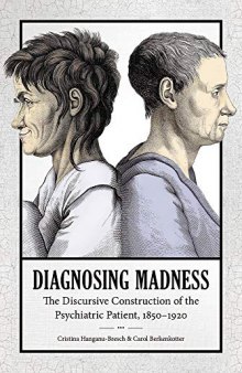 Diagnosing madness : the discursive construction of the psychiatric patient, 1850-1920