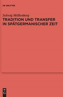 Tradition und Transfer in spätgermanischer Zeit: Süddeutsches, englisches und skandinavisches Fundgut des 6. Jahrhunderts