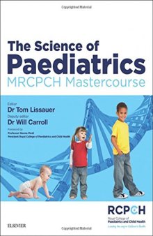 The Science of Paediatrics: MRCPCH Mastercourse