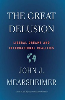 The Great Delusion: Liberal Dreams And International Realities