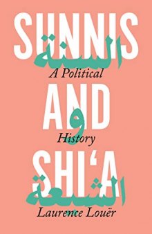 Sunnis And Shi'a: A Political History Of Discord