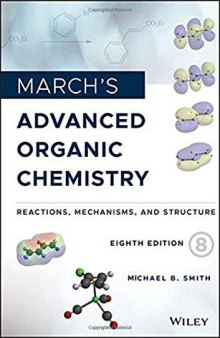 March's Advanced Organic Chemistry: Reactions, Mechanisms, and Structure