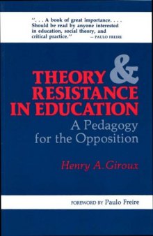 Theory and Resistance in Education -- A pedagogy for the opposition