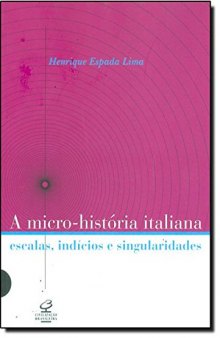 A micro-história italiana: escalas, indícios e singularidades
